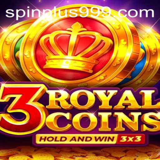 Exploring 3royalcoins: A Modern Slot Adventure with SpinPlus